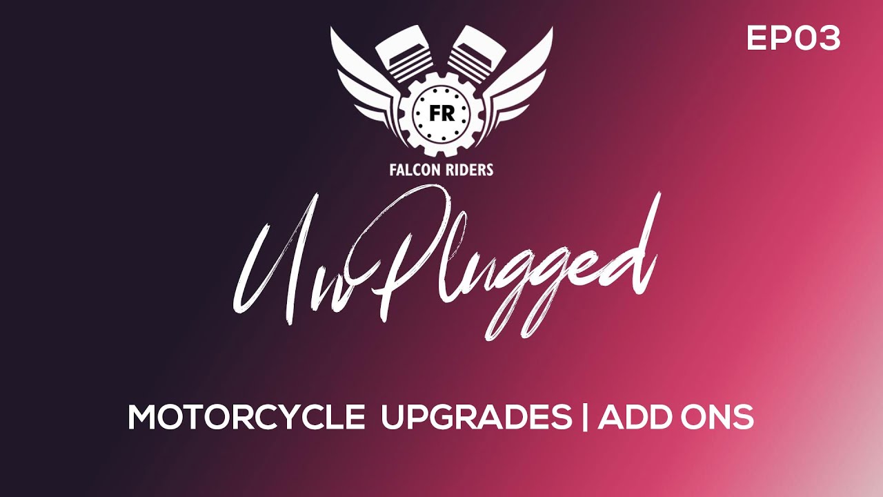 Motorcycle Upgrades | Add On | Accessories | Ep 03 | #FRUnplugged