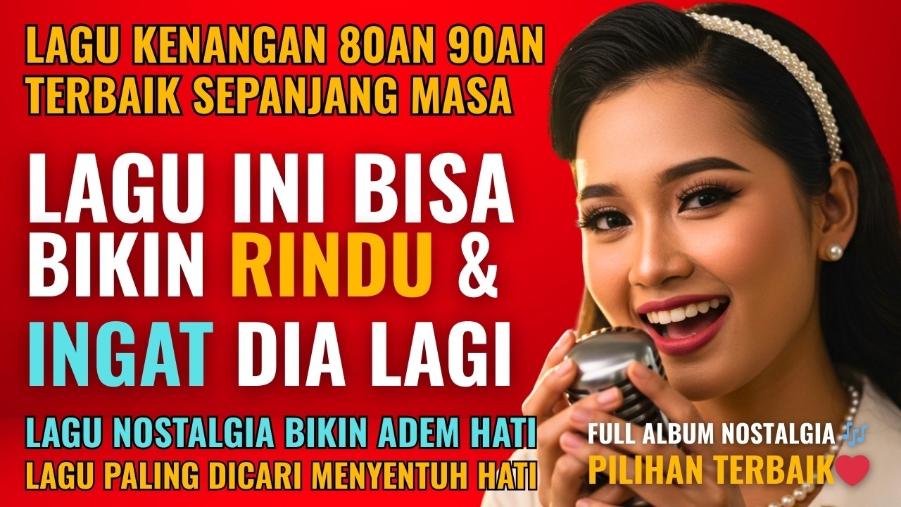 12 Lagu Pop Lawas Penuh Kenangan 💖 LAGU NOSTALGIA 80an 90an yang BIKIN KANGEN Masa Lalu | Lagu La