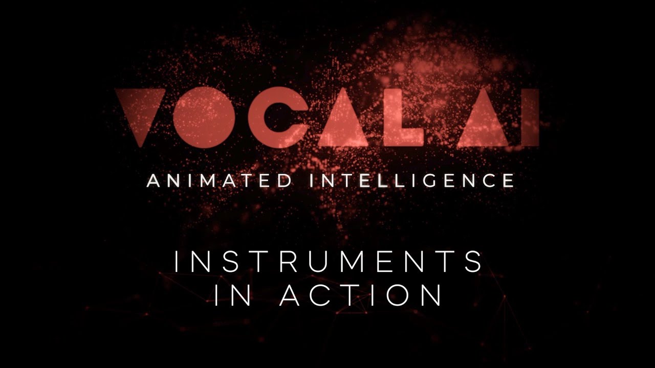 VOCAL AI - INSTRUMENTS IN ACTION
