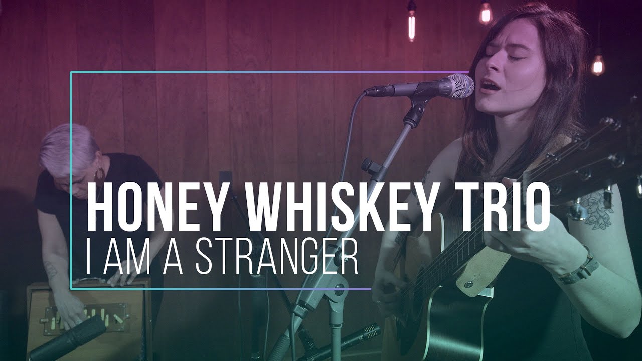 Honey Whiskey Trio - I Am A Stranger - Live at The Recordium