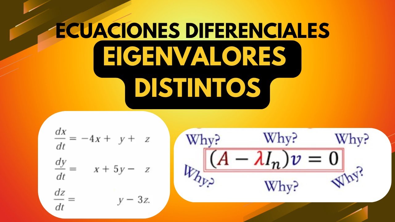 Ecuaciones Diferenciales con Eigenvalores Distintos: ¡Explicado paso  a paso!