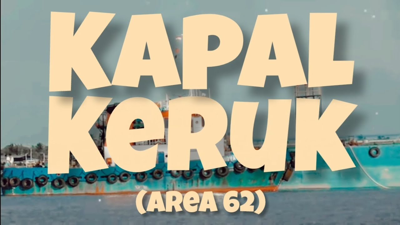 AREA 62 - KAPAL KERUK