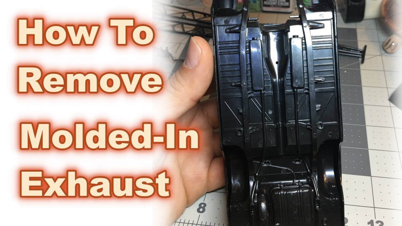 How to remove molded in exhaust (New Project)