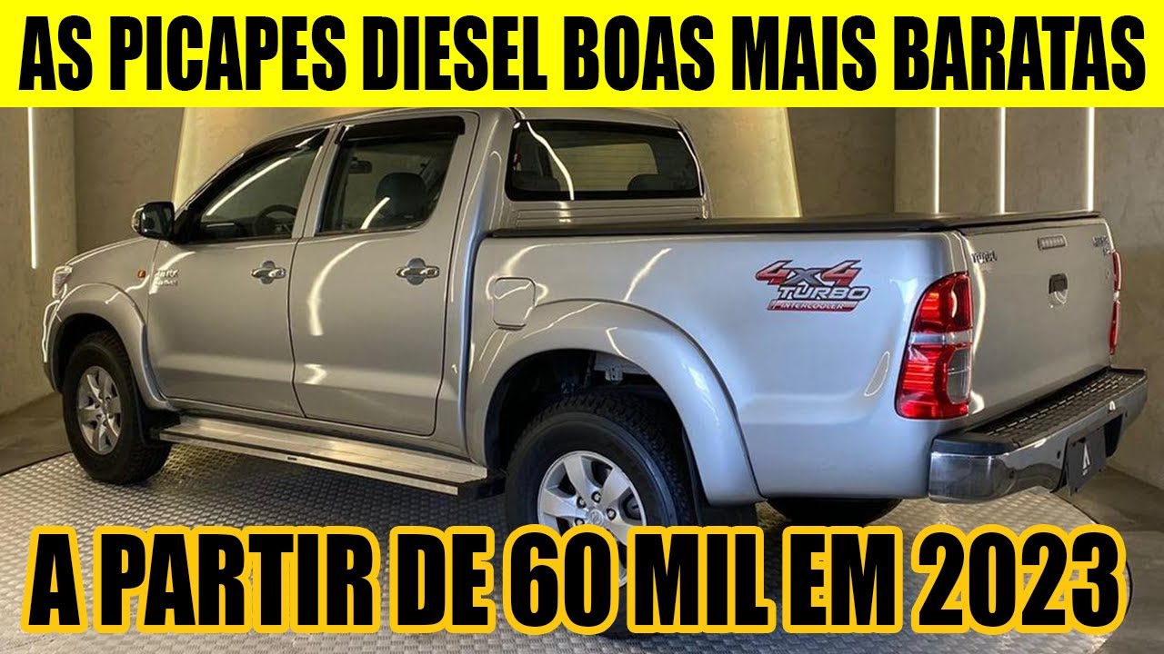 AS PICAPES DIESEL BOAS MAIS BARATAS  PARA COMPRA EM 2023 A PARTIR DE R$ 60 MIL REAIS
