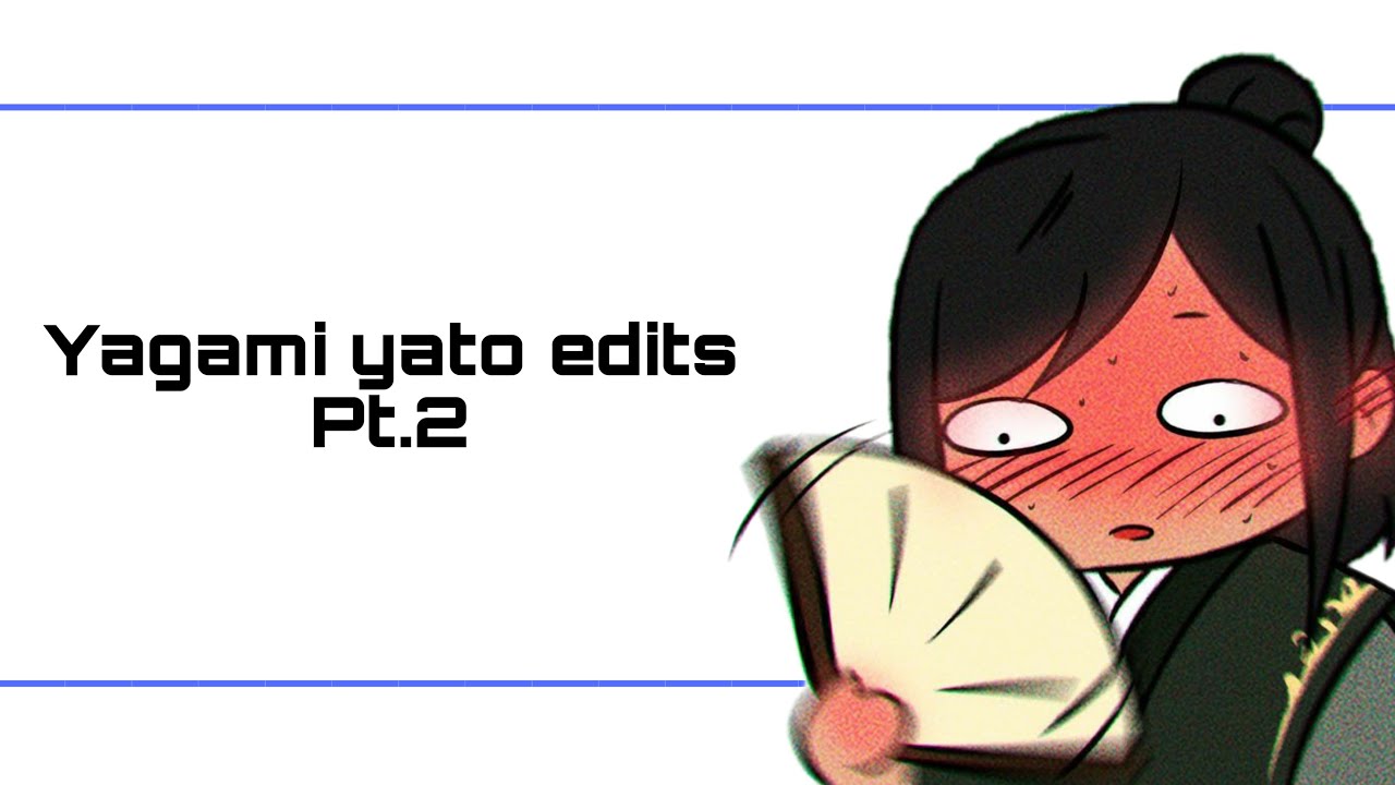 ✨Yagami yato edits pt.2✨