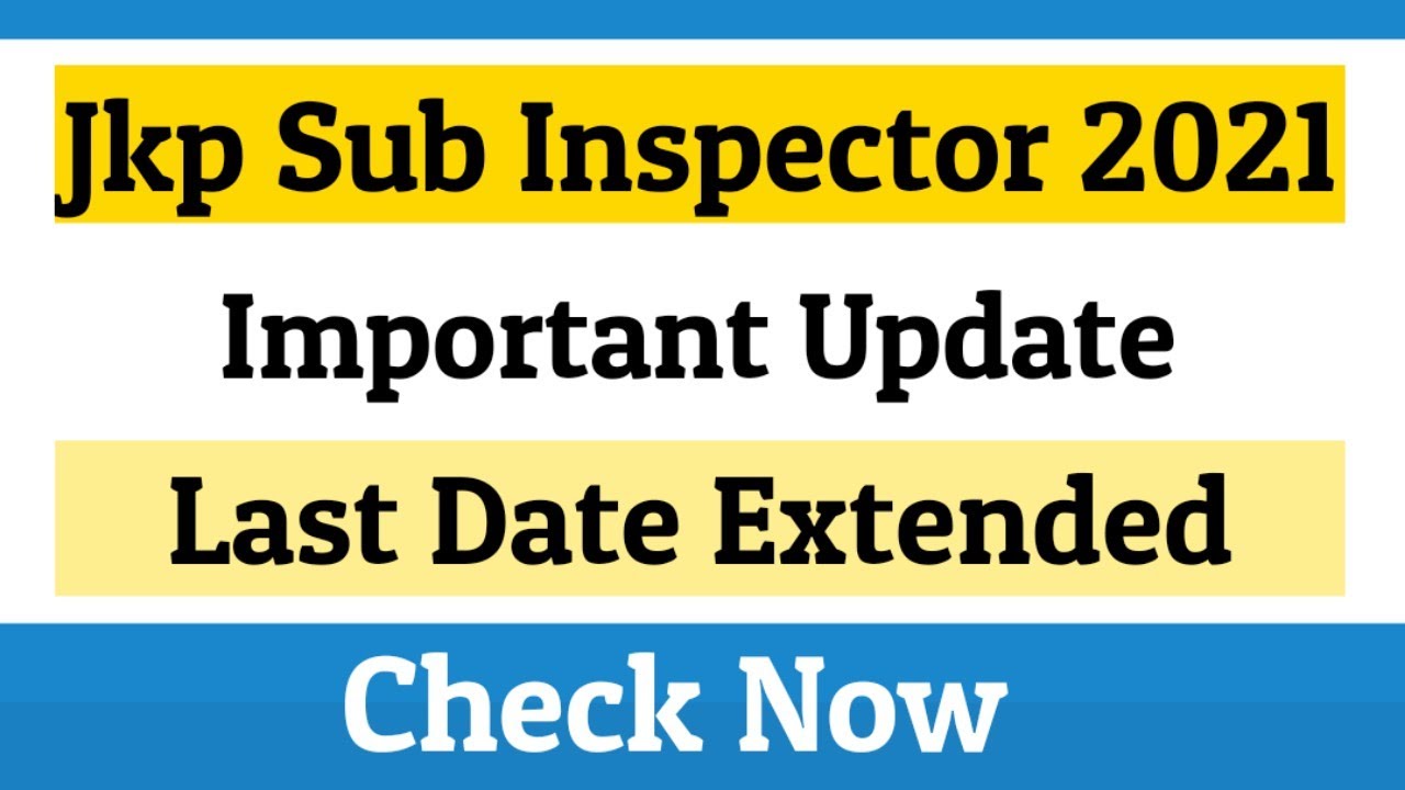 Jkp SI 2021 || Last Date Extended || Official Notice ||Jkp Sub Inspector recruitment