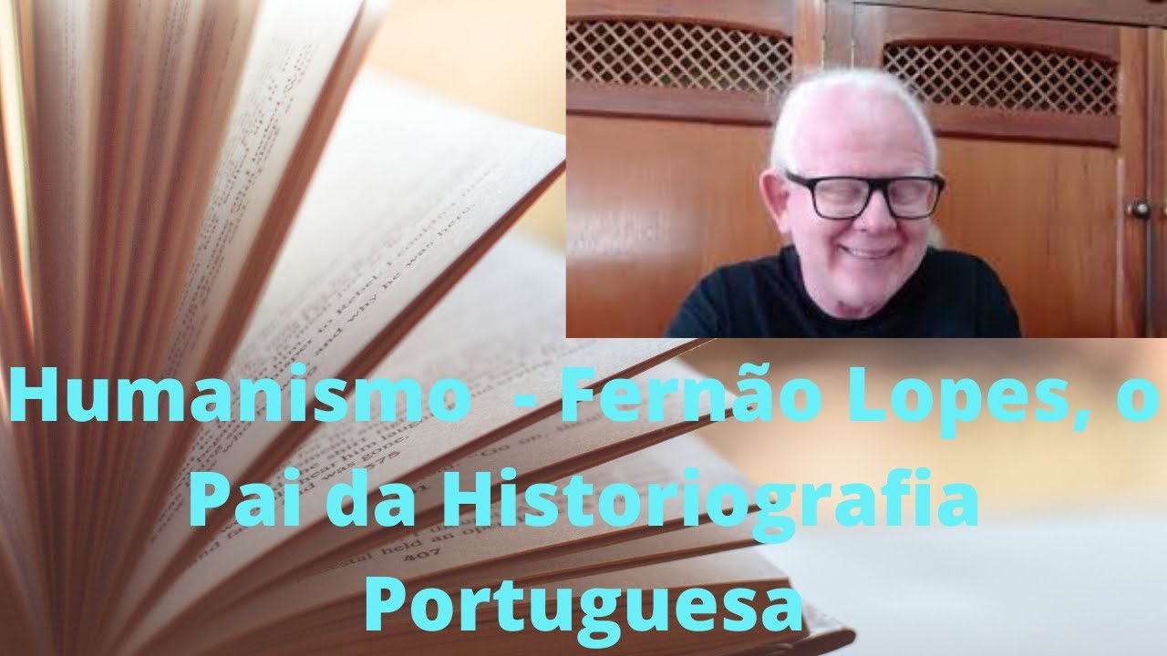 Humanismo   Fern&atilde;o Lopes, o Pai da Historiografia Portuguesa