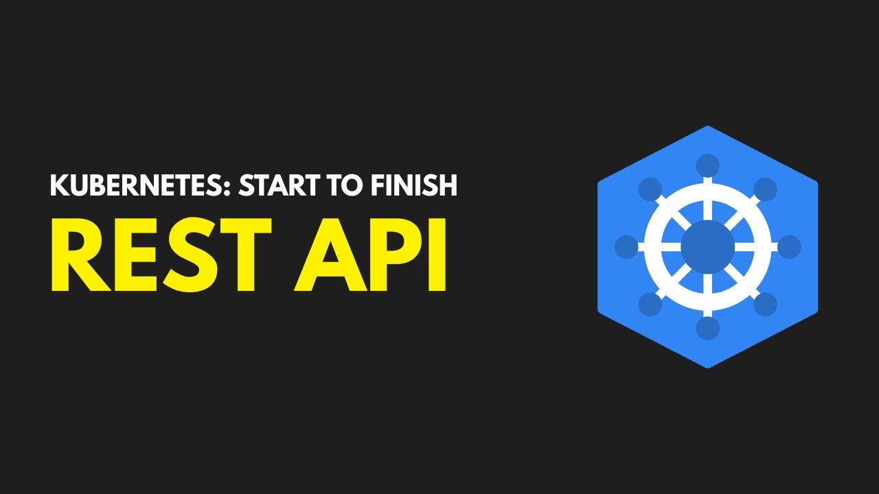 K8s Start to Finish: API Deployment