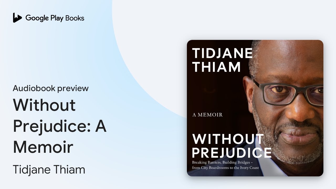Without Prejudice: A Memoir by Tidjane Thiam &middot; Audiobook preview
