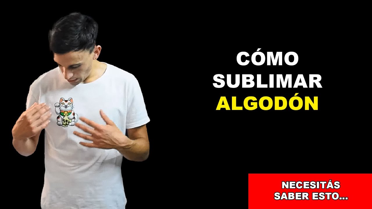 Cómo sublimar algodón Paso a Paso: Técnica Explicada de Forma Detallada