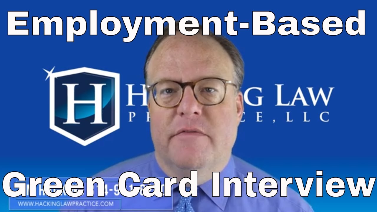 What Can I Expect At an Employment-Based Green Card Interview?