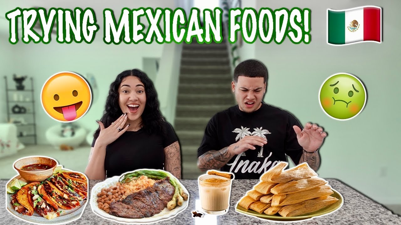 TRYING NEW MEXICAN FOODS FOR THE FIRST TIME!! *TASTY*