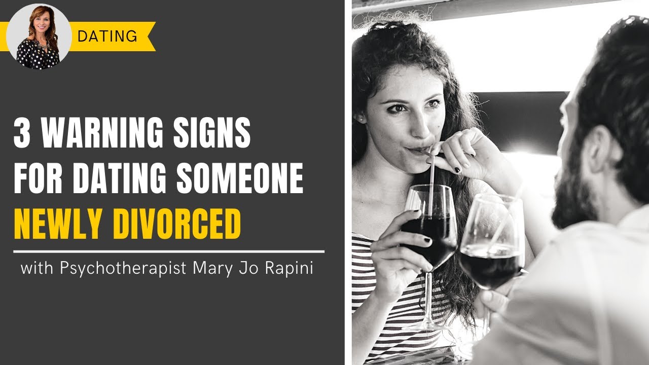 3 Warning Signs for Dating Someone Newly Divorced