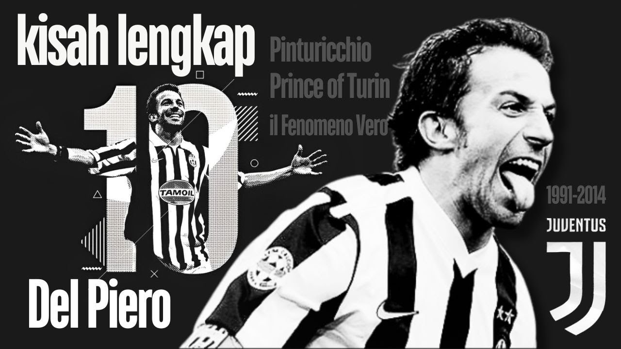 Kisah Lengkap Alessandro Del Piero (Pangeran Turin 1991-2014)