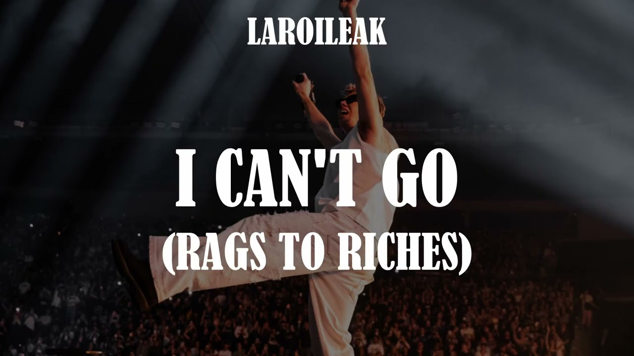 The Kid LAROI - I Can't Go (Rags To Riches) [Unreleased]