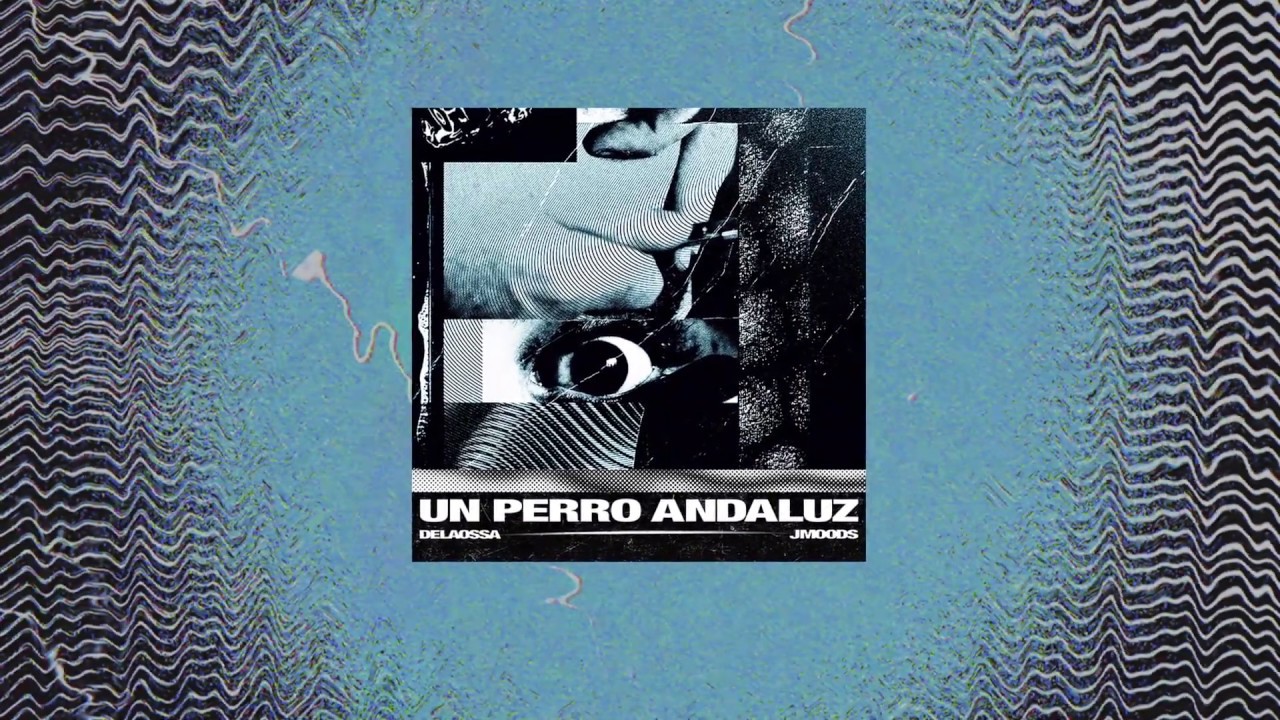 DELAOSSA & J.MOODS - LET IT GO ft. T&K [UN PERRO ANDALUZ]