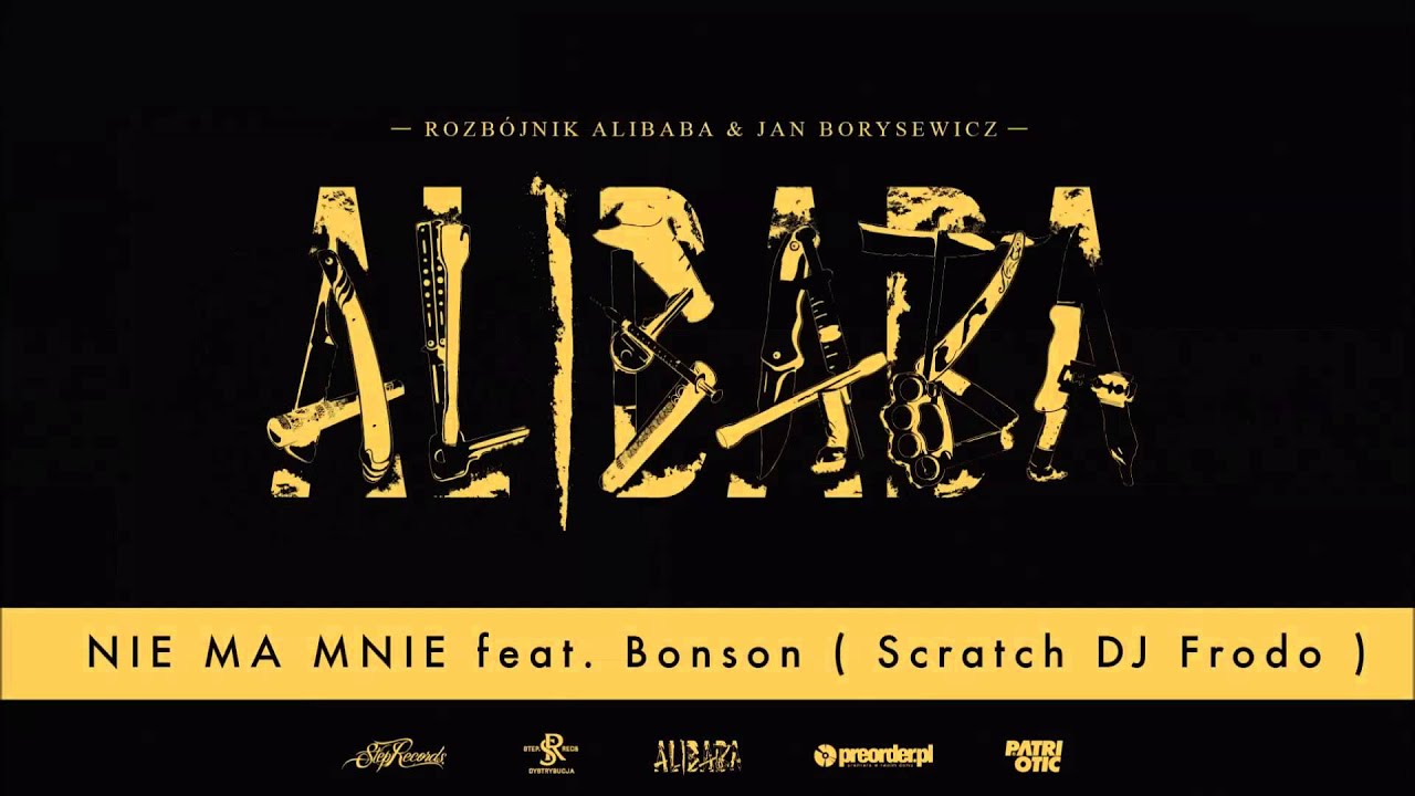 Rozbójnik Alibaba ft. Bonson - Nie ma mnie