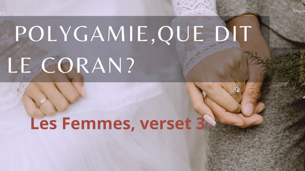 La polygamie, que dit le Coran?