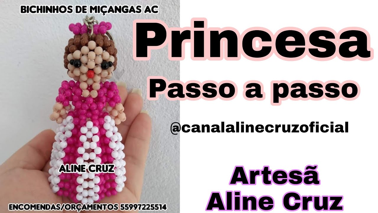Princesa de Miçangas/Pérolas -Passo a Passo (princess of beads)