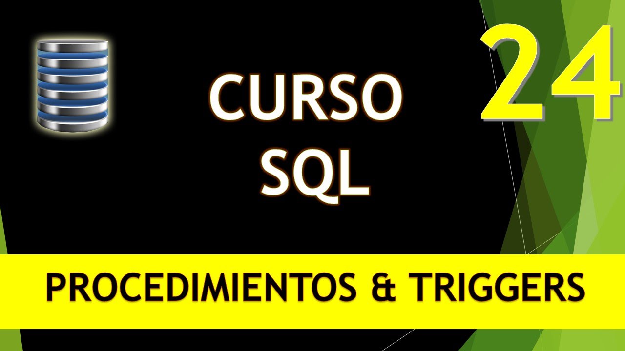 Curso SQL. Procedimientos y triggers. Vídeo 24
