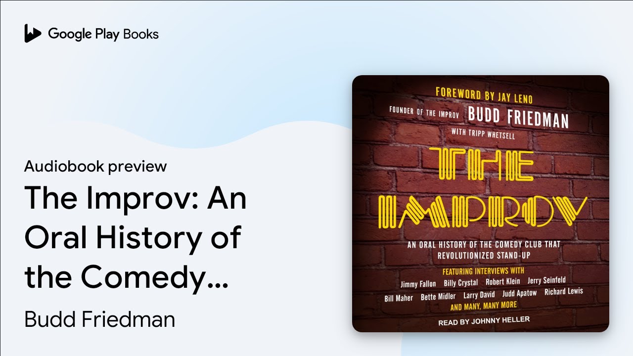 The Improv: An Oral History of the Comedy Club&hellip; by Budd Friedman &middot; Audiobook preview