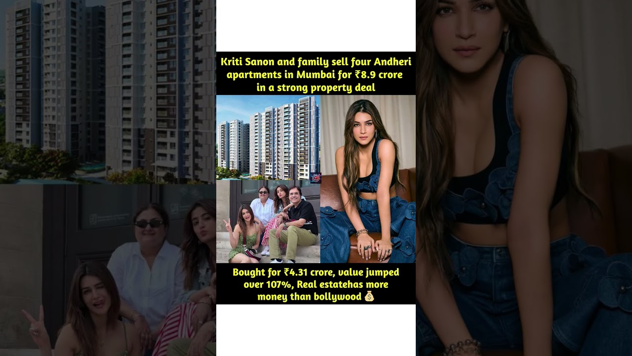 Bollywood actress Kriti Sanon and her family recently sold four of their apartments in Mumbai's pop