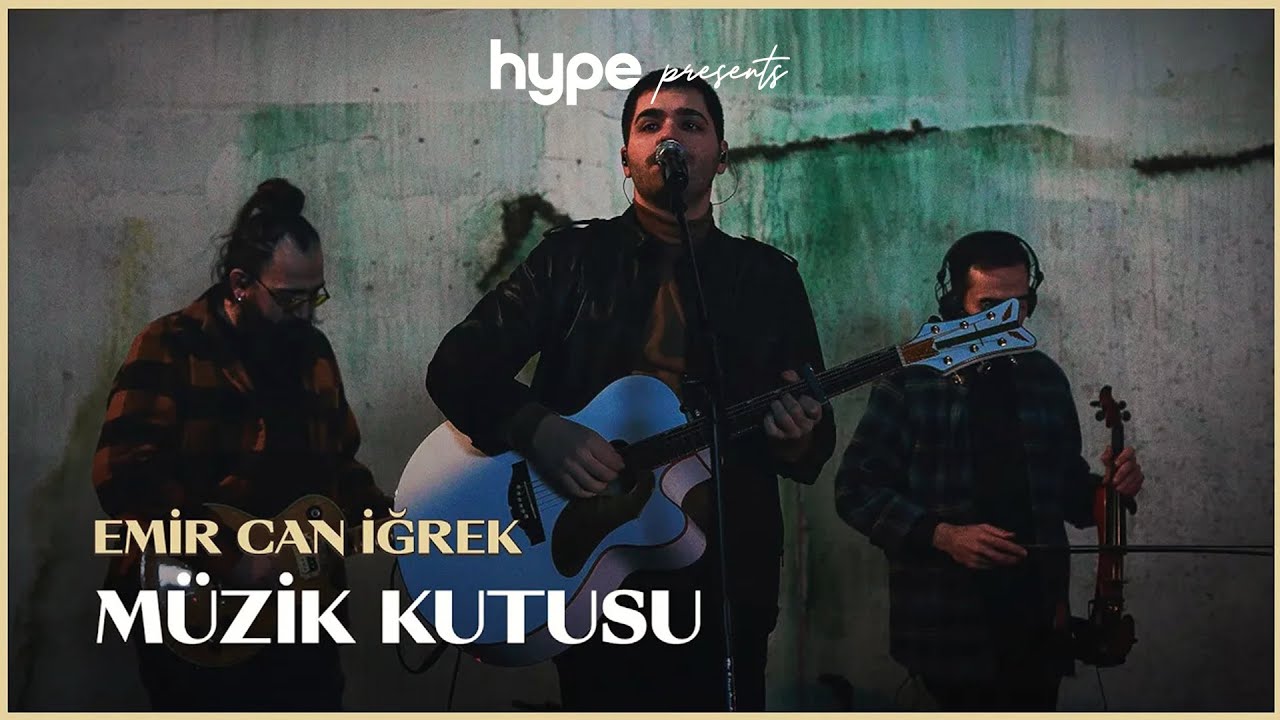Emir Can İğrek - Müzik Kutusu (Live Sessions)