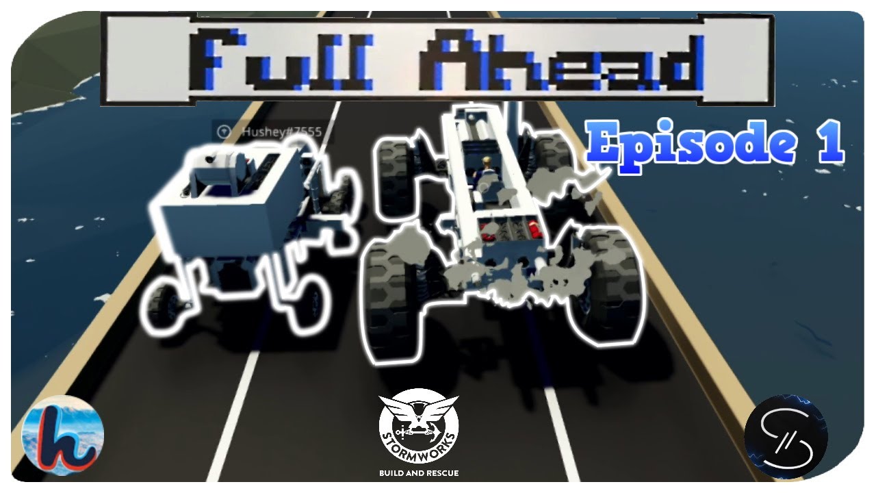 INTRODUCING FULL AHEAD Episode 1! A Stormworks Build & Race Challenge Series