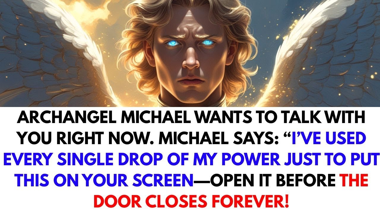 “Archangel Michael Used His Final Power for THIS—Don’t Ignore It