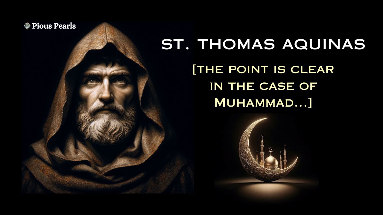 St. Thomas Aquinas on Muhammad and his Doctrine