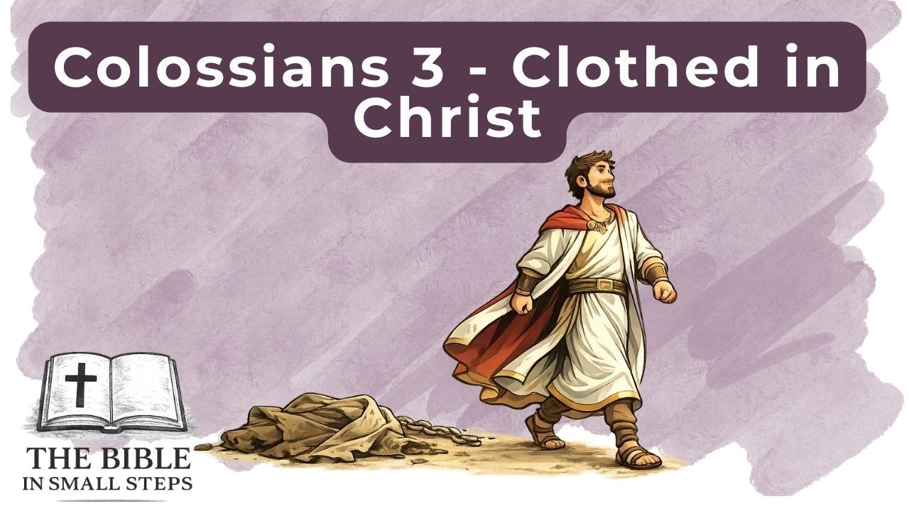Colossians 3 - Risen With Christ and Clothed in a New Robe