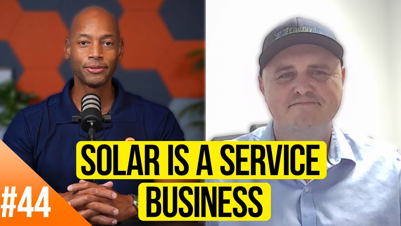 Solar Is A Service Business - Solar Surge Podcast 44
