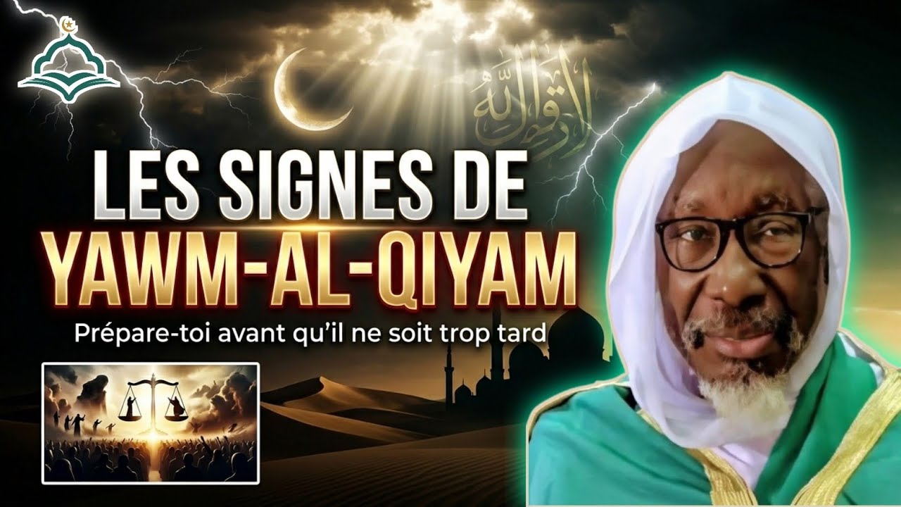 LES SIGNES DE YAWM-AL-QIYAMA__UNE R&Eacute;FLEXION PROFONDE AVEC  | CHEIKH MOUHIDINE SAMBA DIALLO (48K) 