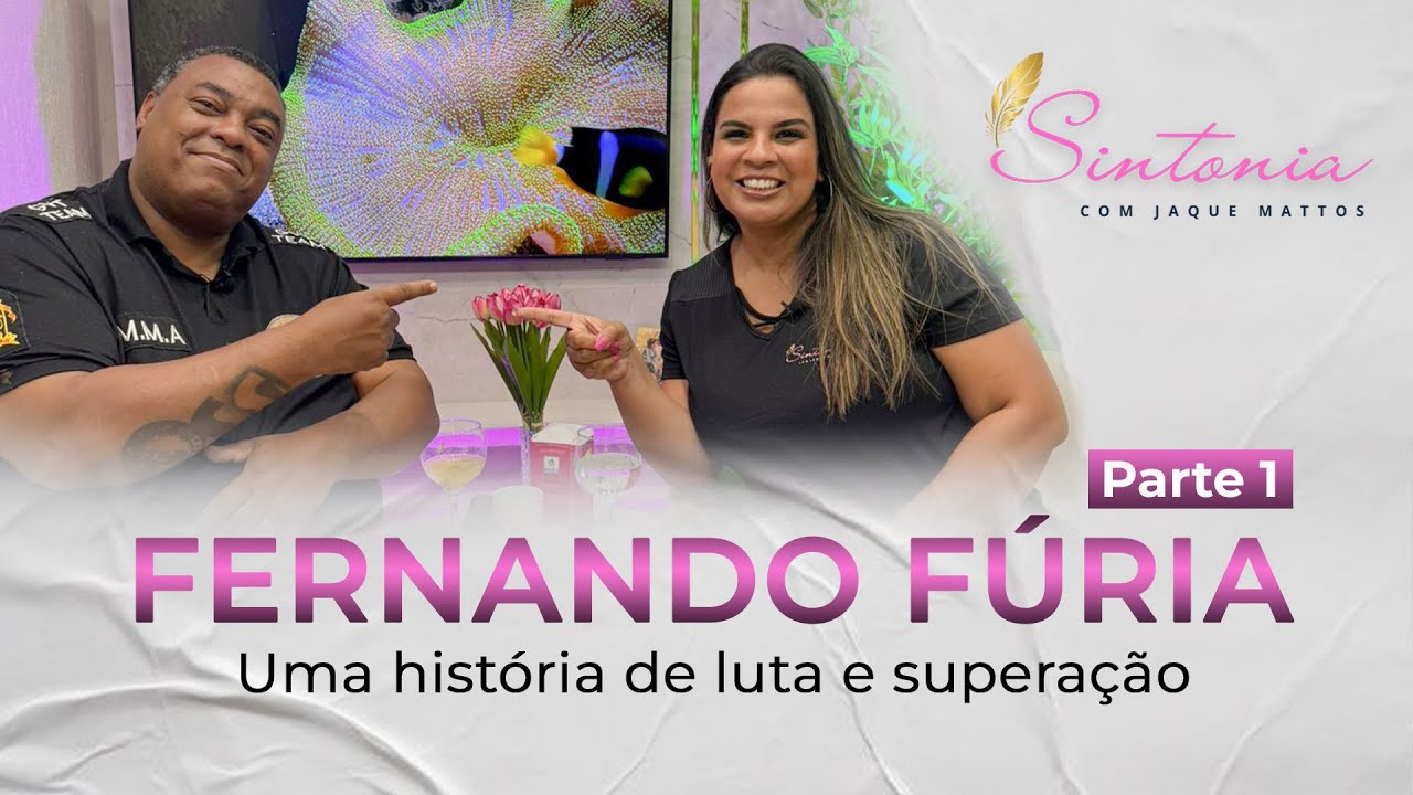 Uma história de luta e superação com Fernando Fúria (Parte 1) - Sintonia com Jaque Mattos