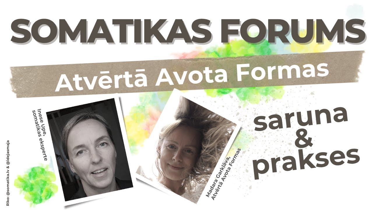 Somatikas Forums: kas ir Atvērtā Avota Formas? Saruna