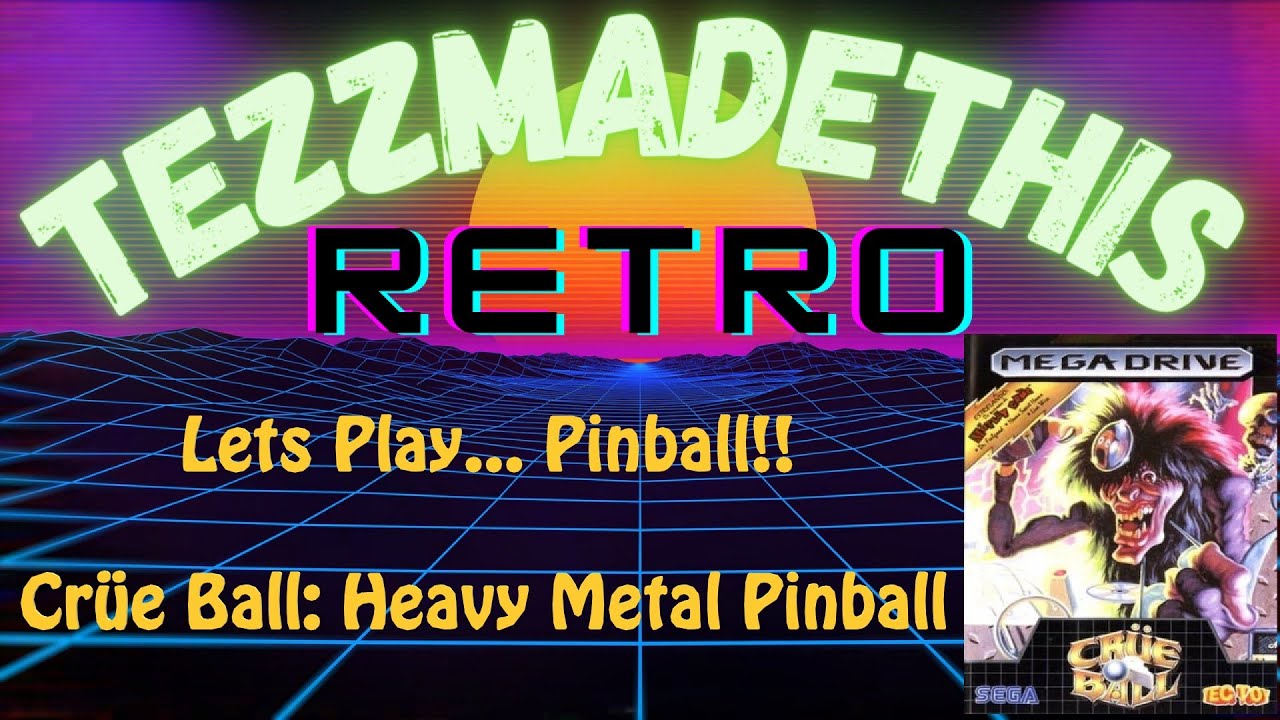 Cr&uuml;e Ball: Heavy Metal Pinball 1992 Sega MegaDrive version Lets Play    RETRO PINBALL!!