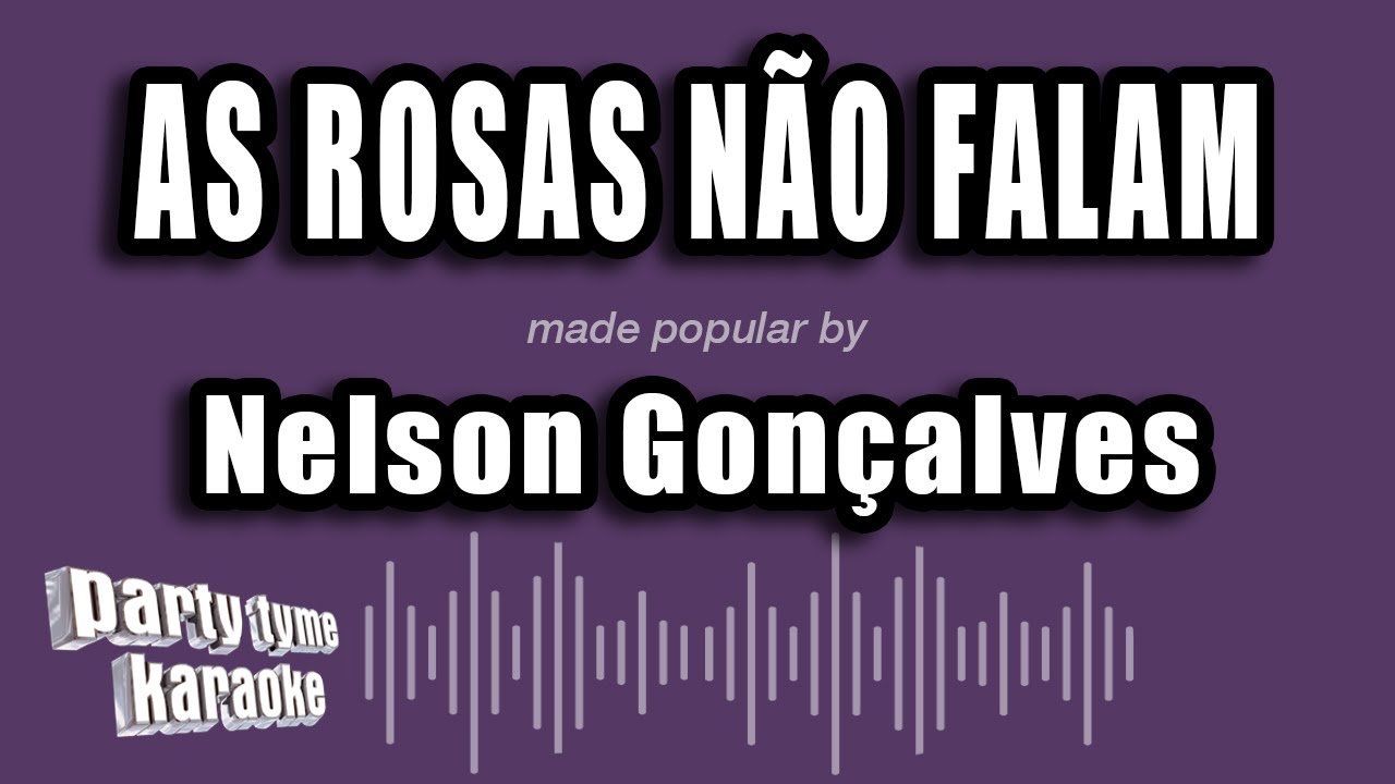 Nelson Gonçalves - As Rosas Não Falam (Versão Karaokê)