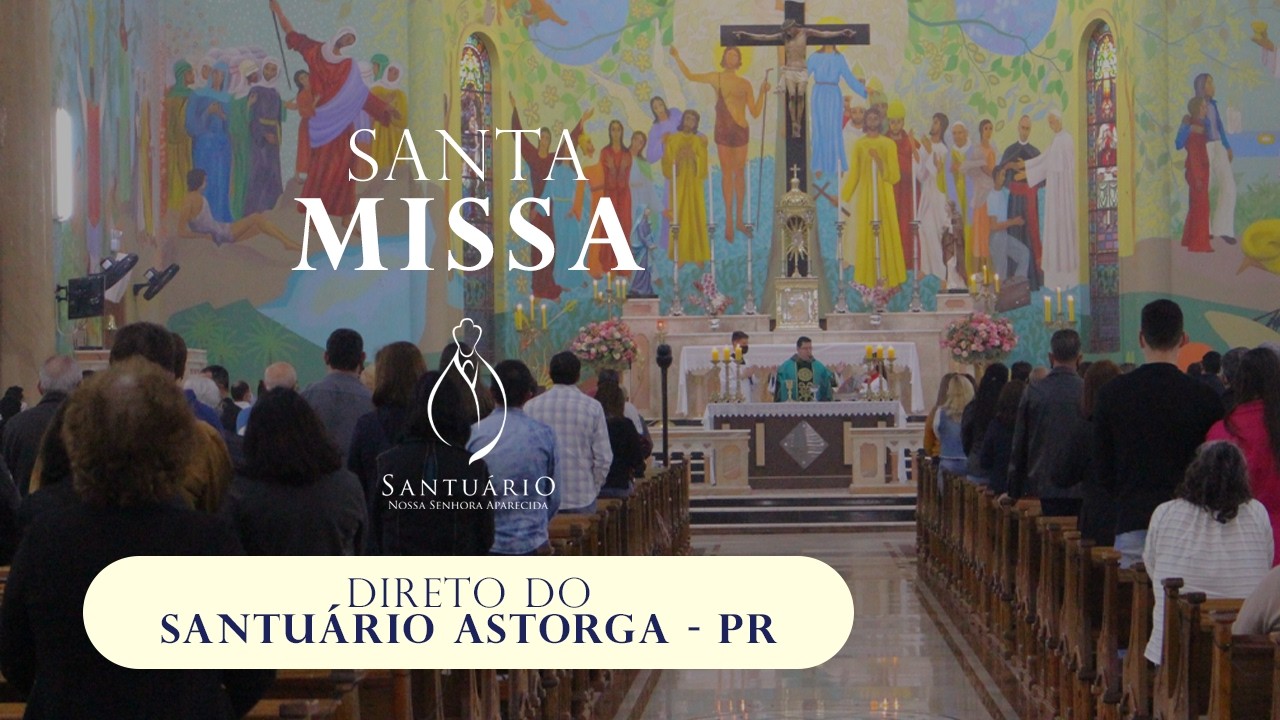 4º Domingo da Quaresma - Diretamente do Santuário de Nossa Senhora Aparecida de Astorga