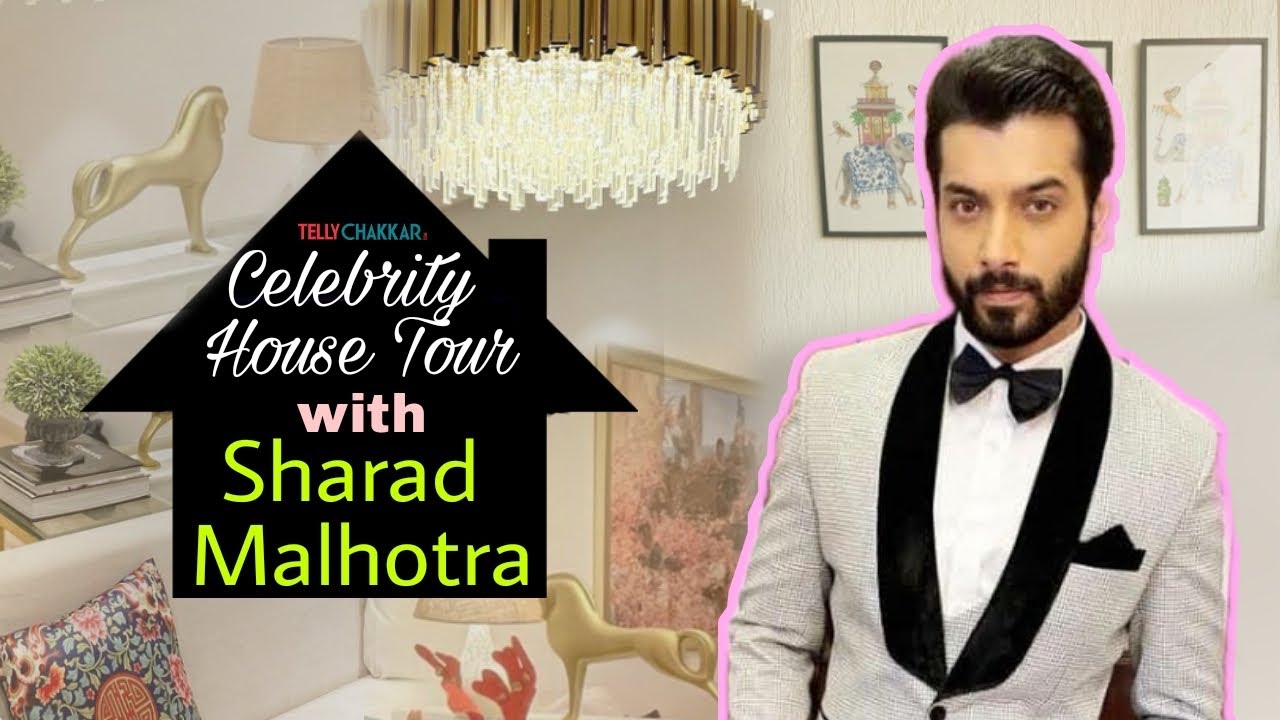 Celebrity Homes with Sharad Malhotra I Shares a Sneak Peek into his heavenly humble abode I