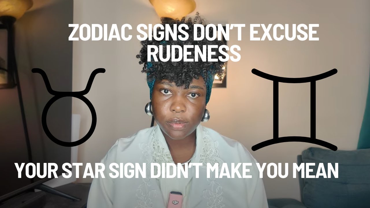 Stop Hiding Bad Behavior Behind Zodiac Signs