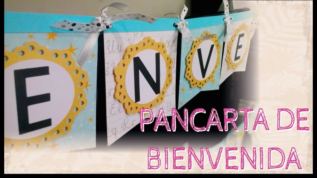 TUTORIAL: PANCARTA DE BIENVENIDA HECHO A MANO