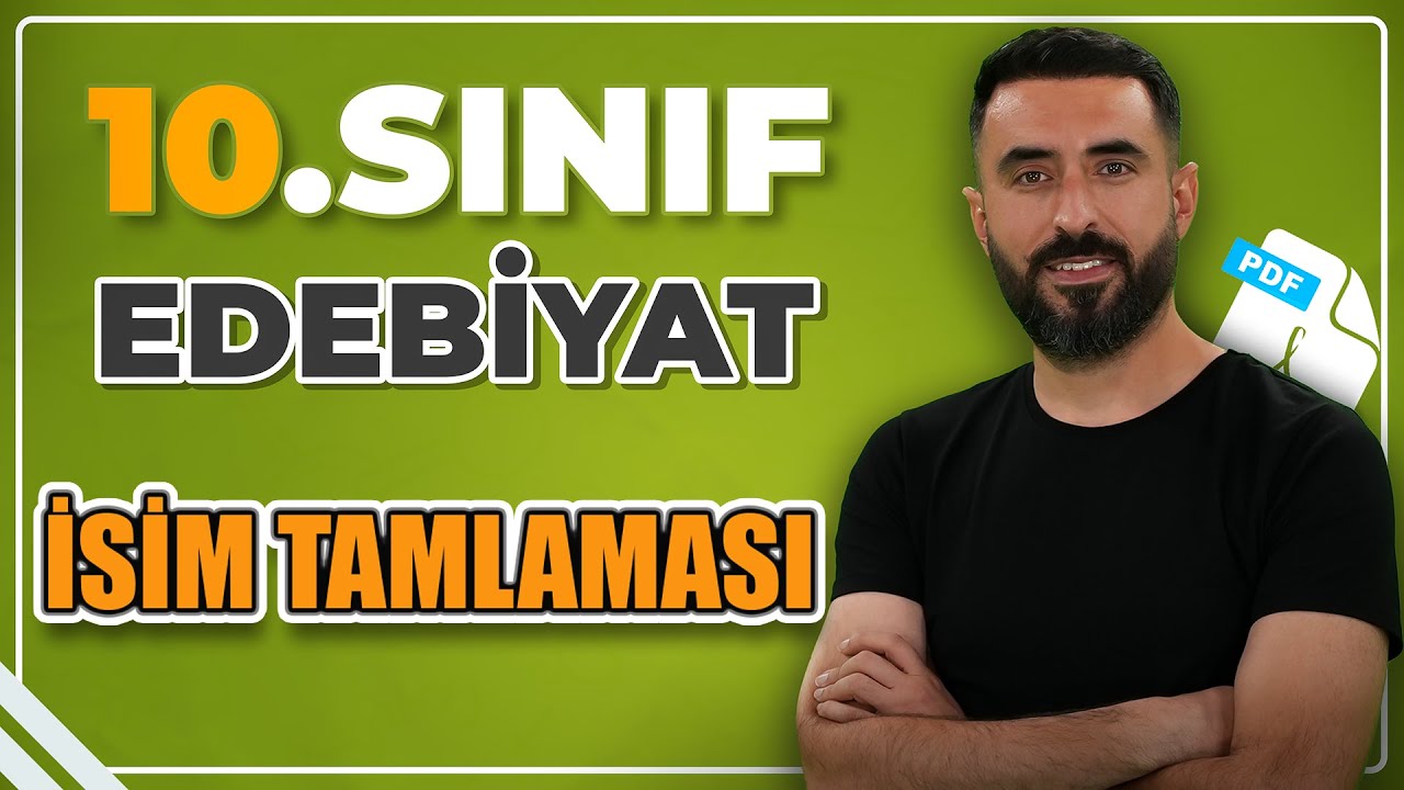 İSİM TAMLAMASI / 10.Sınıf Edebiyat 1.TEMA: Sözün Ezgisi / 2025