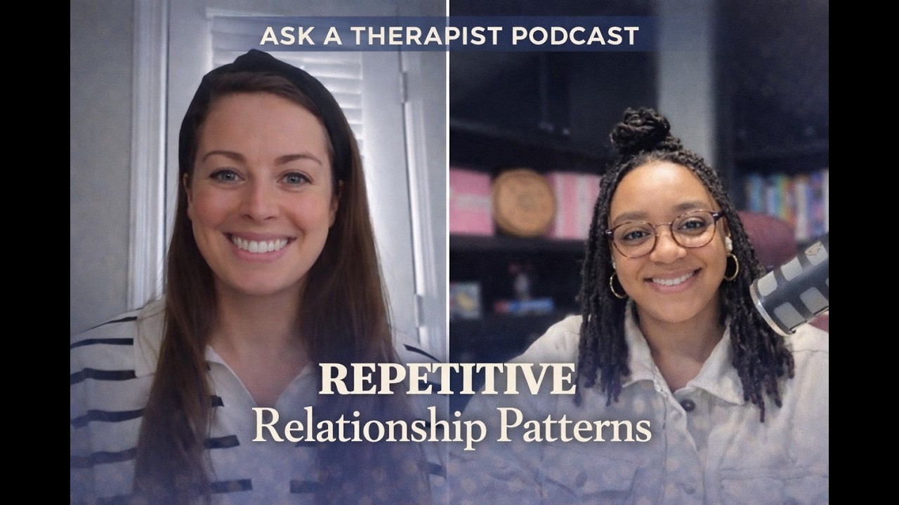 Repetitive Relationship Patterns (Ep. 15)