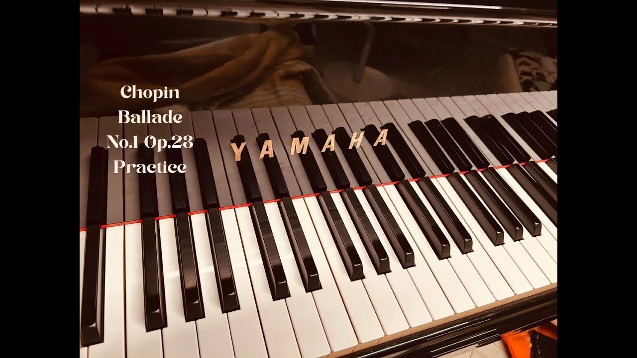 Chopin Ballade No.1 Op.23 Practice