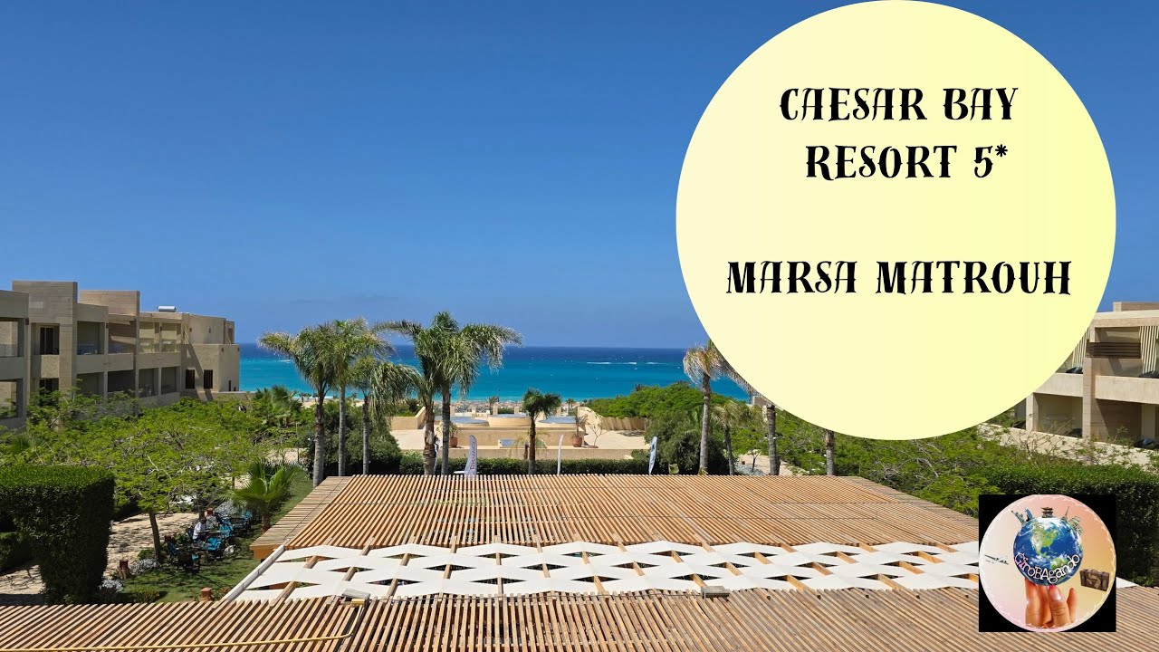 Caesar Bay Resort Marsa Matrouh