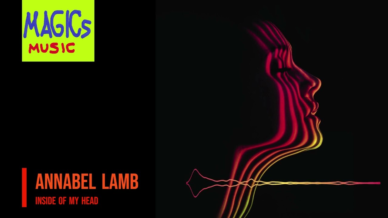 Annabel Lamb - Inside of My Head HQ