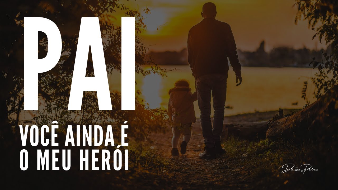 Dia dos Pais - Vídeo Motivacional
