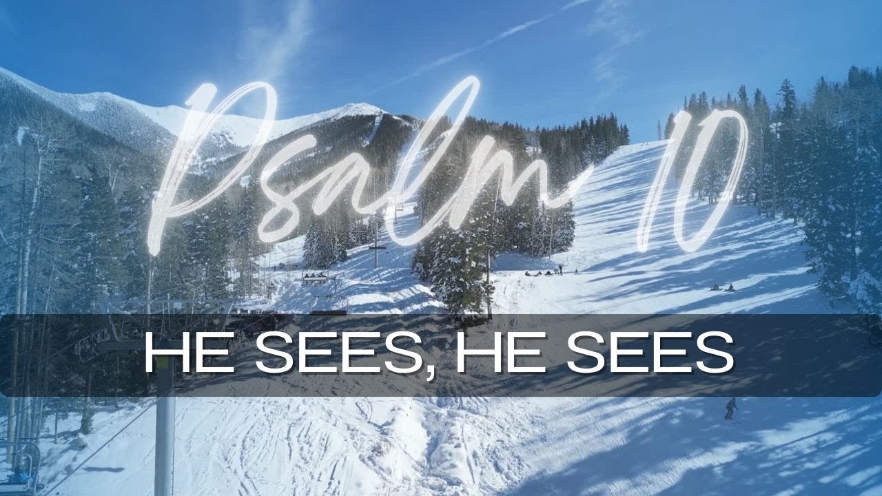 Psalm 10/ MUSIC/ He SEES, He SEES  #christianmusic #music #god #bible #love #worship