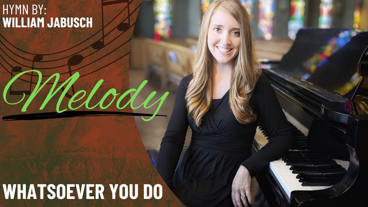 Whatsoever You Do (Melody)