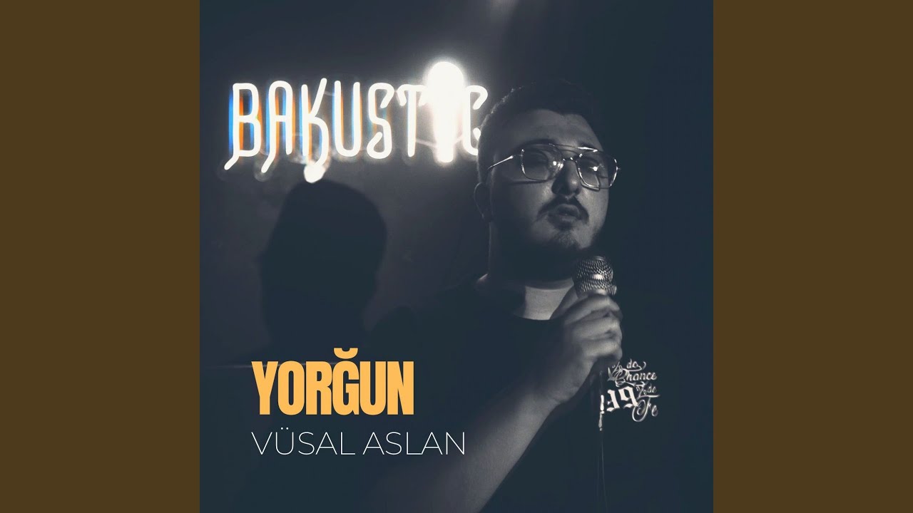 Yorğun (Bakustic Version)